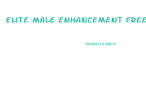 Elite Male Enhancement Free Trial