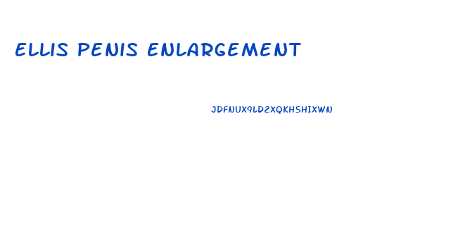 Ellis Penis Enlargement