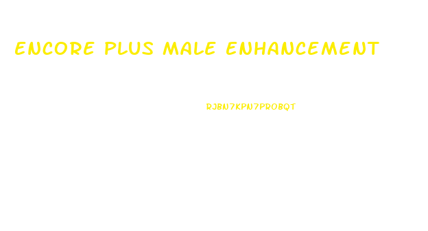 Encore Plus Male Enhancement