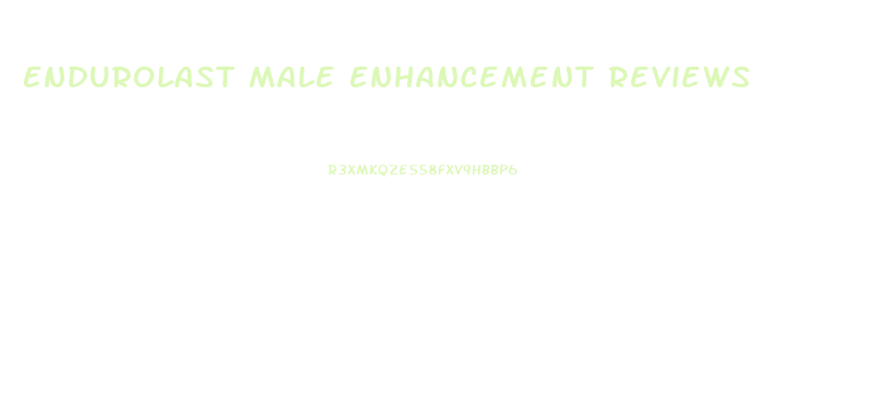 Endurolast Male Enhancement Reviews
