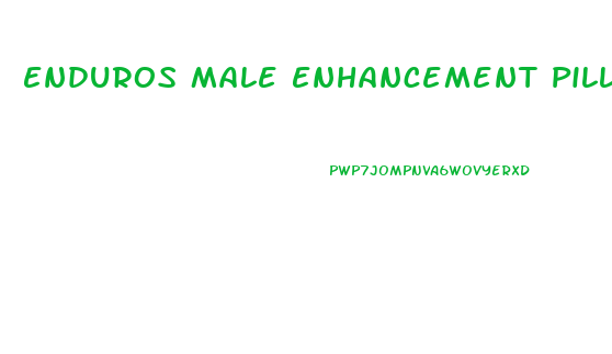 Enduros Male Enhancement Pills