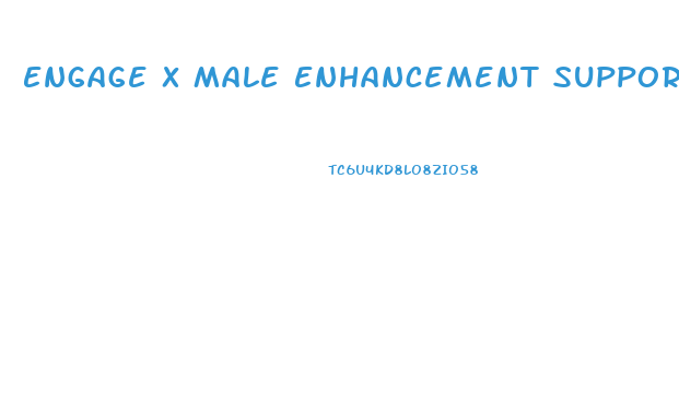 Engage X Male Enhancement Support