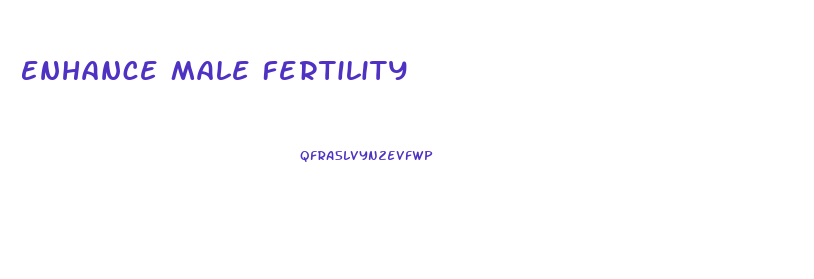 Enhance Male Fertility
