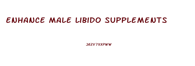 Enhance Male Libido Supplements