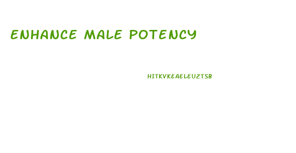Enhance Male Potency