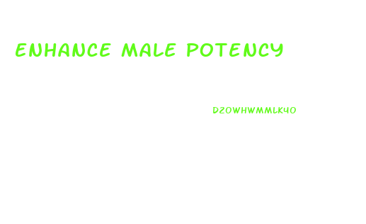 Enhance Male Potency