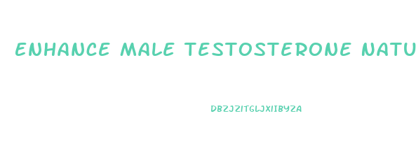 Enhance Male Testosterone Naturally