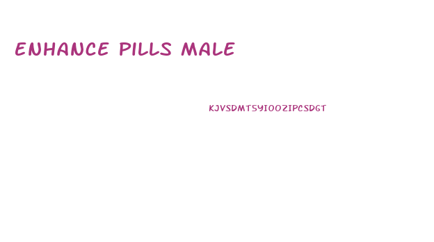 Enhance Pills Male