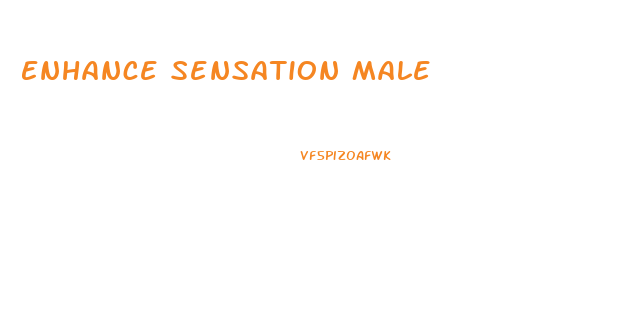 Enhance Sensation Male