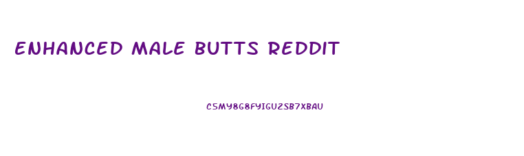 Enhanced Male Butts Reddit