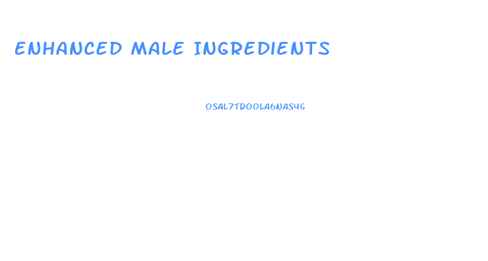Enhanced Male Ingredients