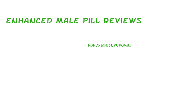 Enhanced Male Pill Reviews