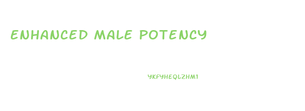 Enhanced Male Potency