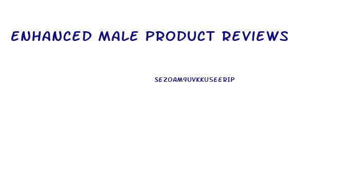 Enhanced Male Product Reviews