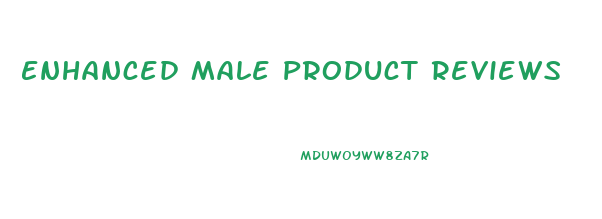 Enhanced Male Product Reviews