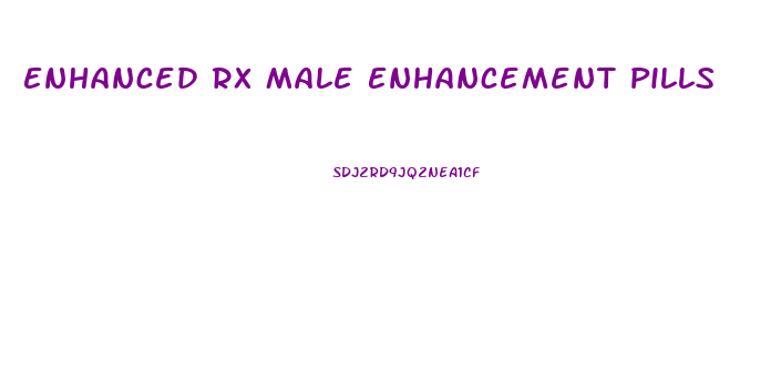 Enhanced Rx Male Enhancement Pills