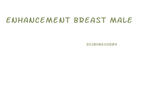 Enhancement Breast Male