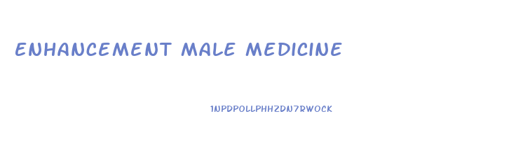 Enhancement Male Medicine