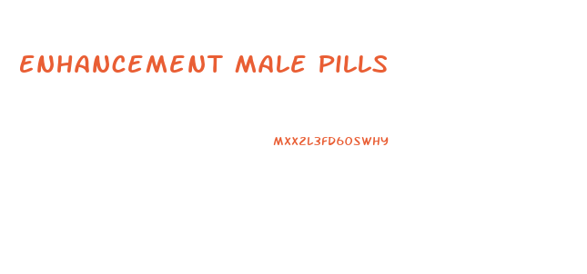 Enhancement Male Pills