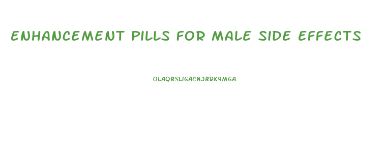 Enhancement Pills For Male Side Effects