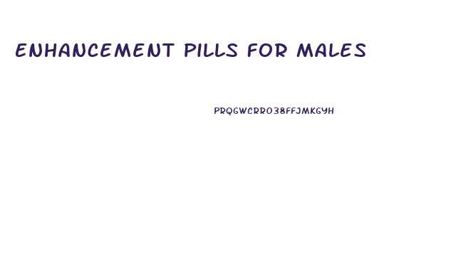 Enhancement Pills For Males