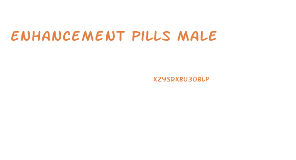 Enhancement Pills Male