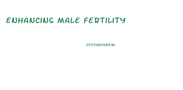 Enhancing Male Fertility