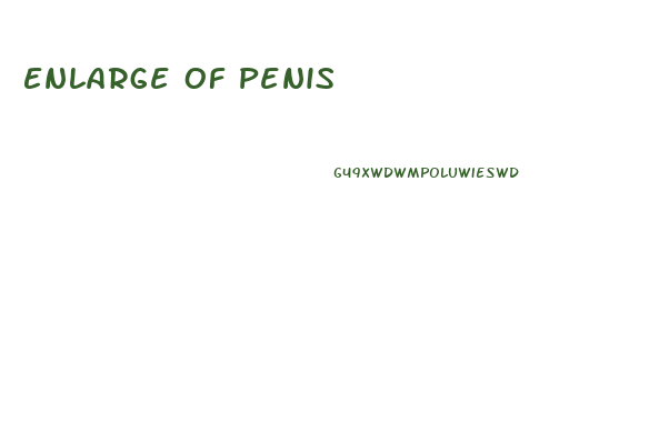 Enlarge Of Penis