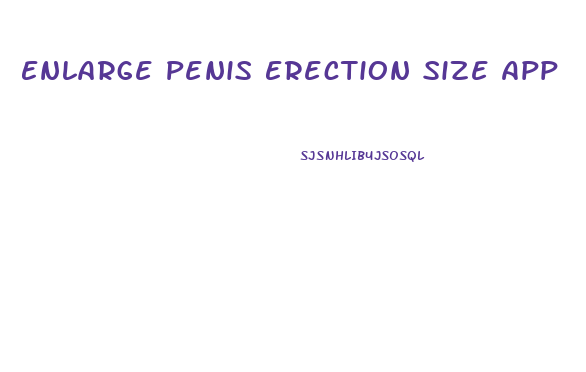 Enlarge Penis Erection Size App