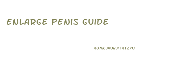 Enlarge Penis Guide