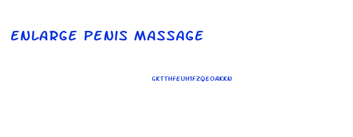 Enlarge Penis Massage