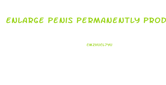 Enlarge Penis Permanently Products