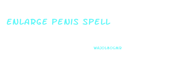 Enlarge Penis Spell