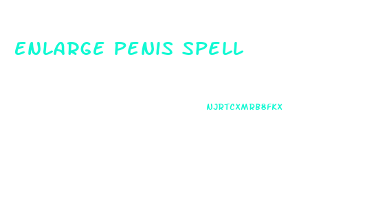 Enlarge Penis Spell