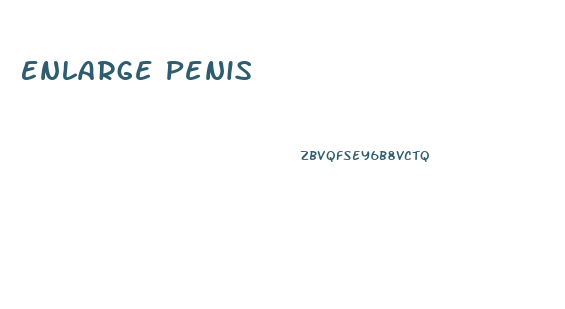 Enlarge Penis