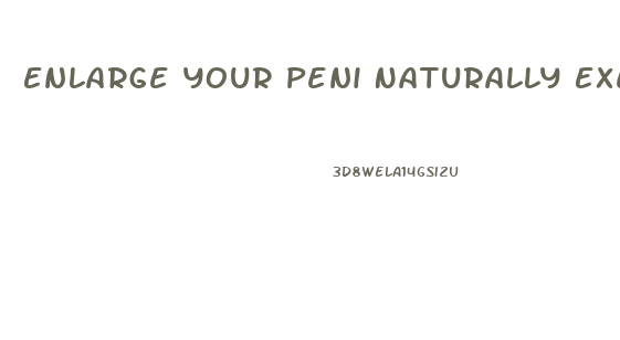 Enlarge Your Peni Naturally Exercise