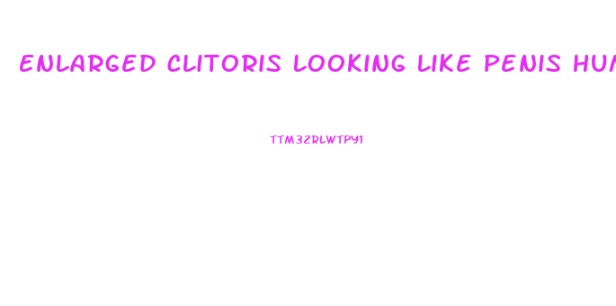 Enlarged Clitoris Looking Like Penis Humain Hermaphrodite