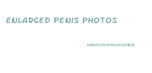 Enlarged Penis Photos