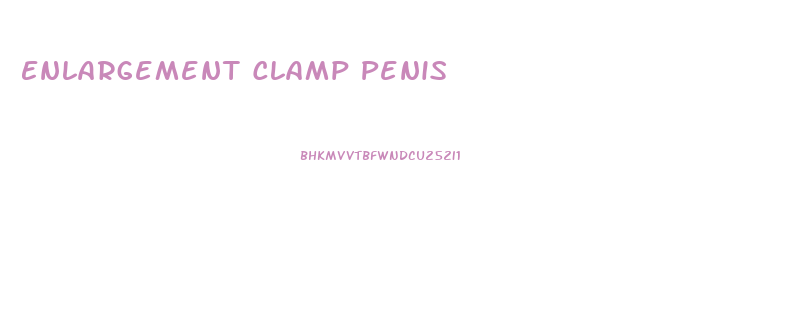 Enlargement Clamp Penis