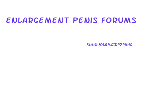 Enlargement Penis Forums