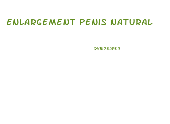 Enlargement Penis Natural