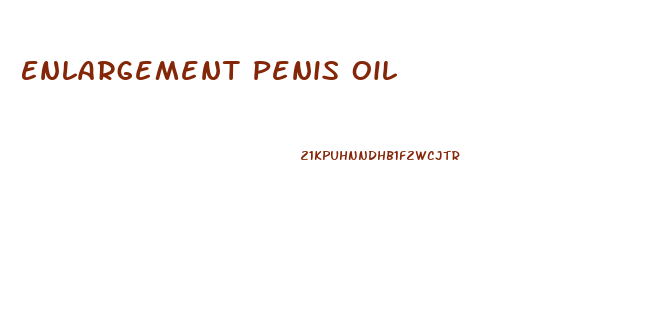 Enlargement Penis Oil