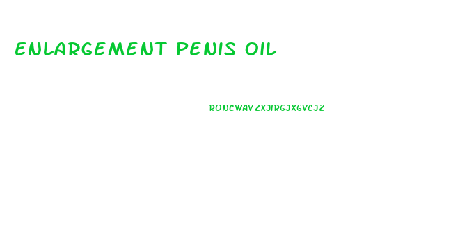 Enlargement Penis Oil