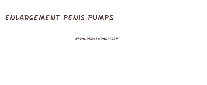 Enlargement Penis Pumps