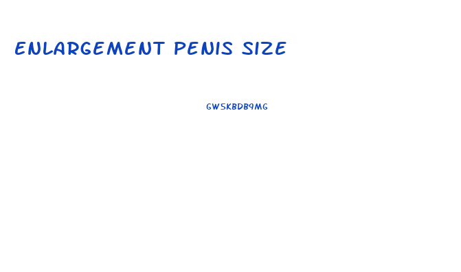 Enlargement Penis Size