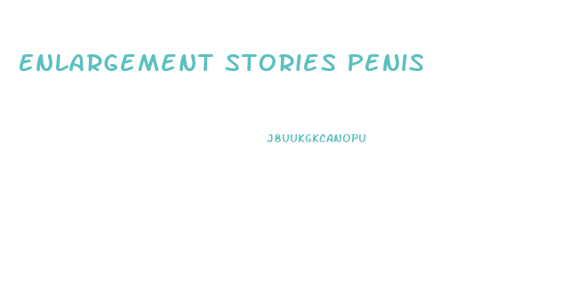Enlargement Stories Penis