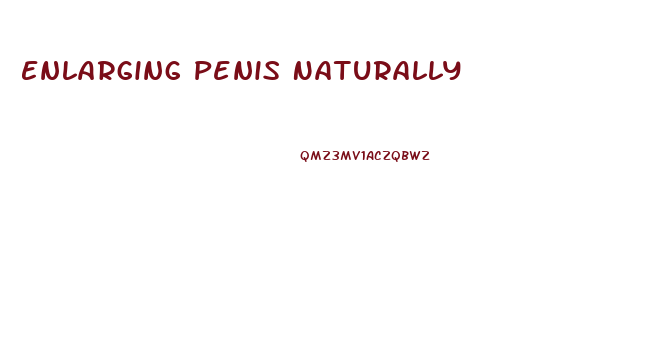 Enlarging Penis Naturally