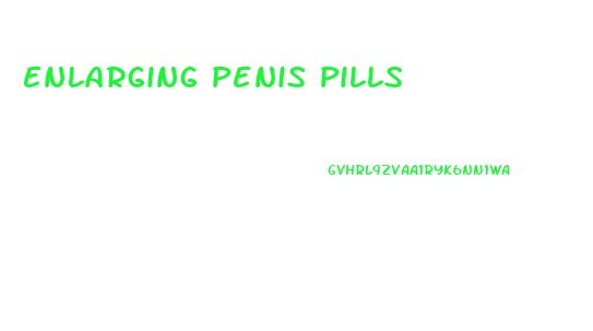 Enlarging Penis Pills