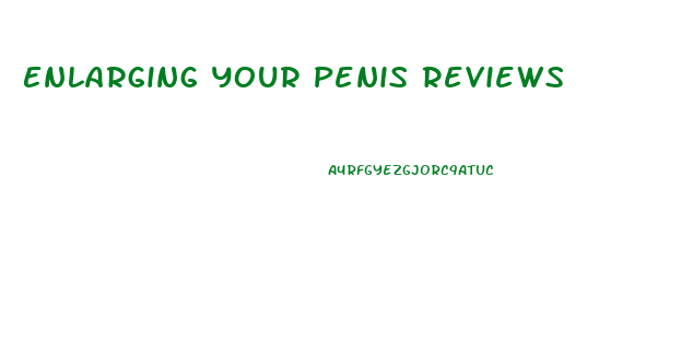 Enlarging Your Penis Reviews