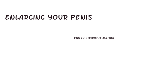 Enlarging Your Penis